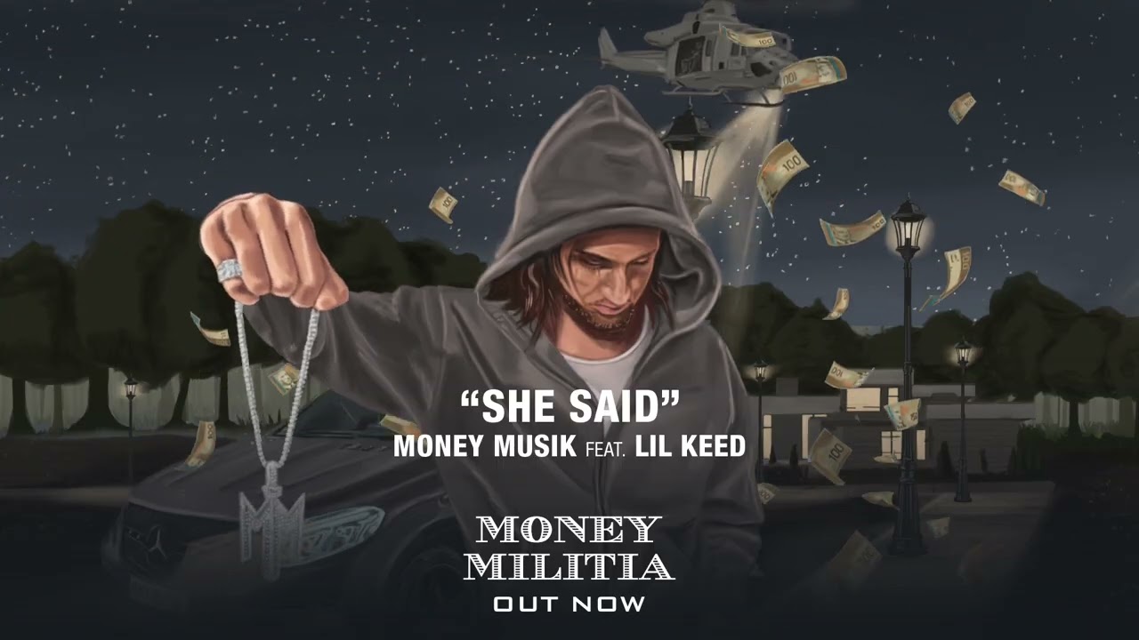 Money Musik & Lil Keed - SHE SAID