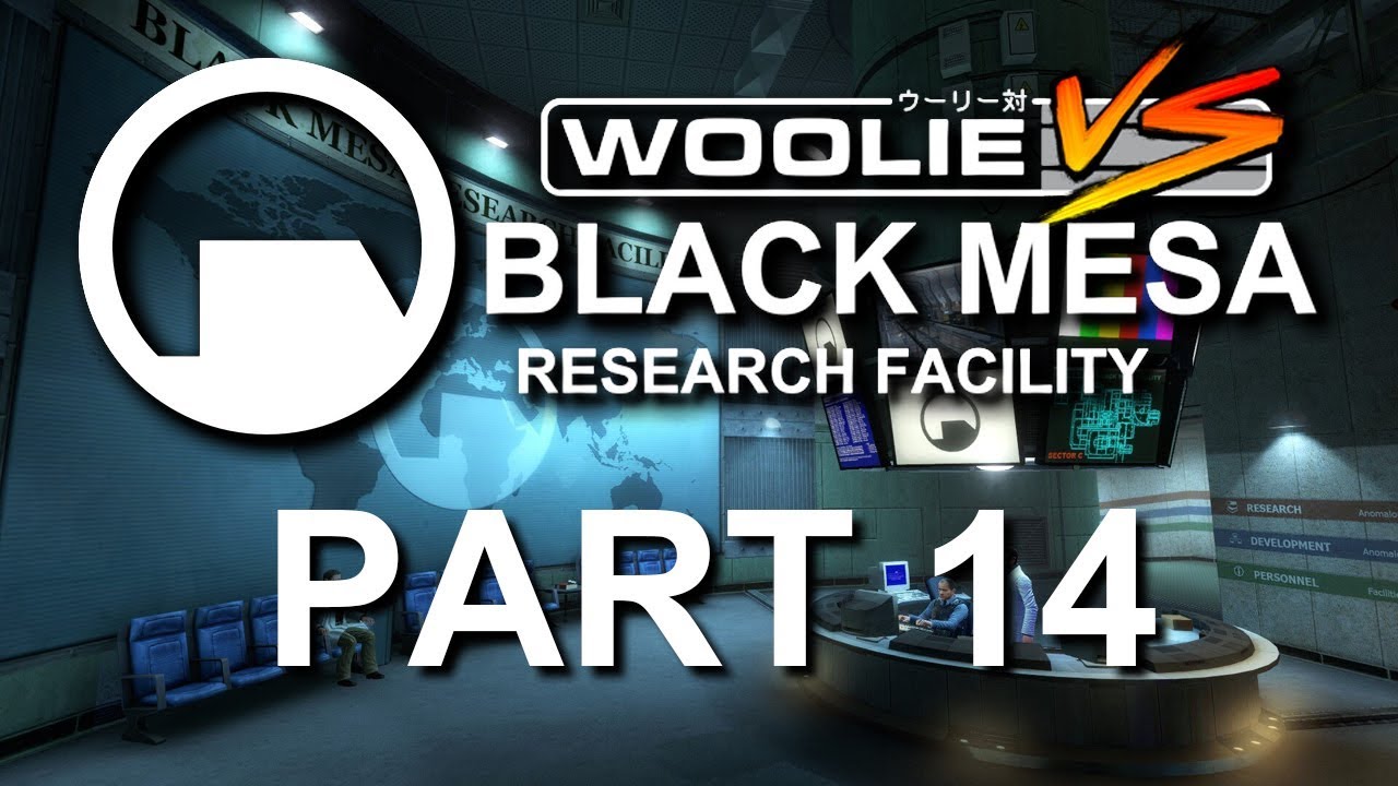 Woolie VS Black Mesa (Part 14)