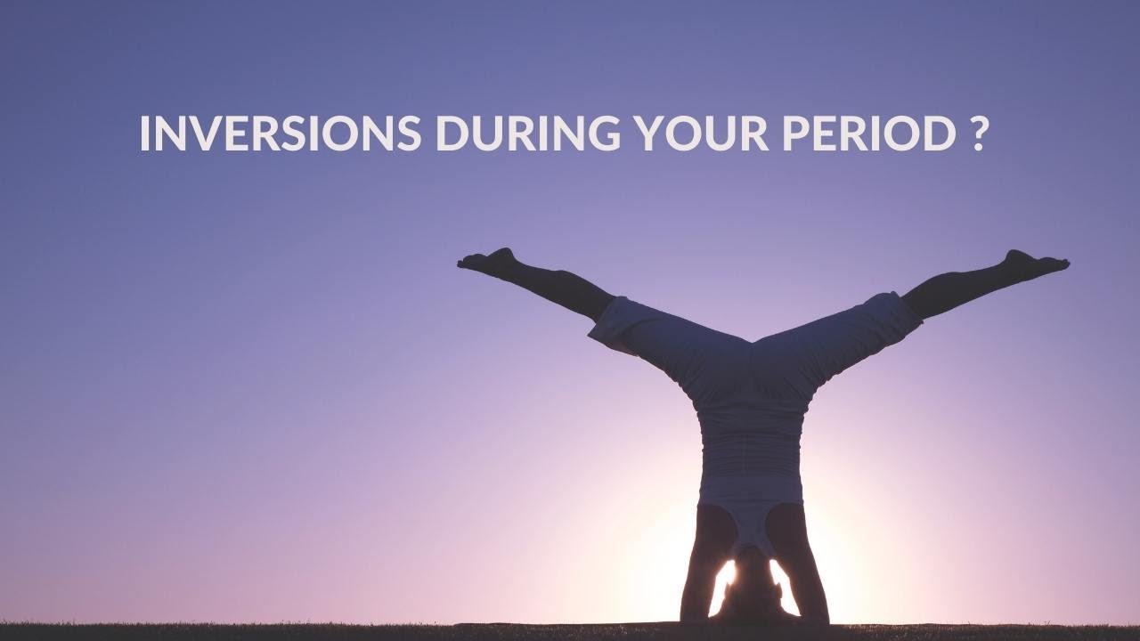 Can you do inversions during your period? Science Answers // Interview with Mary Flaherty