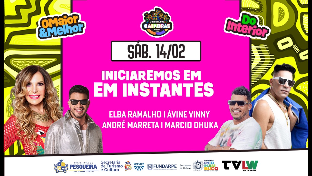 🔴 AO VIVO | Elba Ramalho, Ávine Vinny e André Marreta no Carnaval de Pesqueira 2026