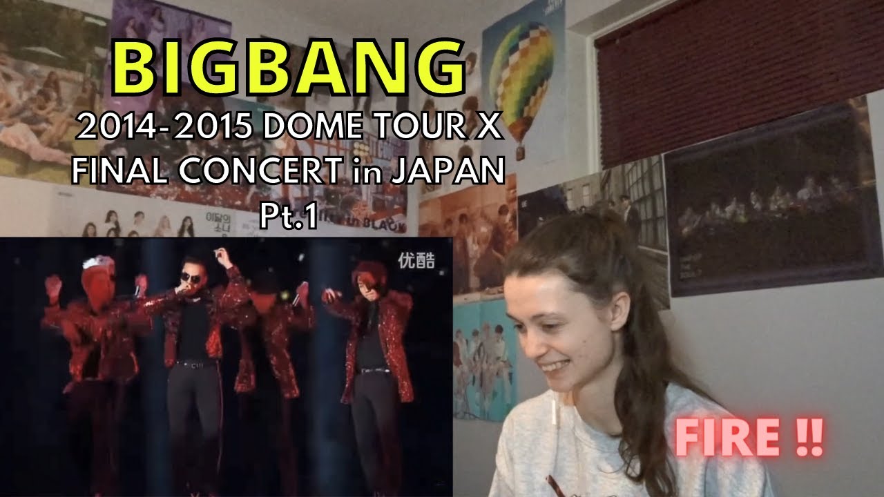 Reaction to 2014~2015 BIGBANG Dome Tour X FINAL Concert in Japan (Part 1)