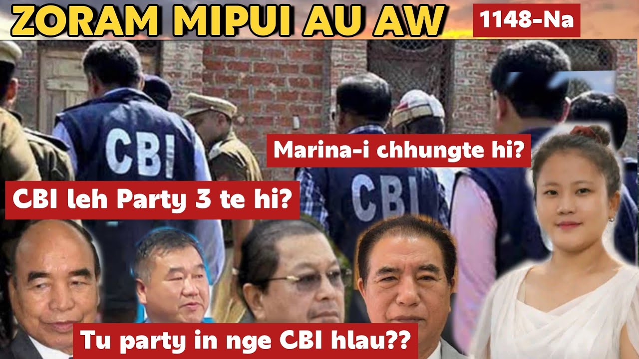 Zoram Mipui Au Aw 1148-Na| Marinai chhungte kha! CBI Vs party 3 te?? 30th Jan.2026