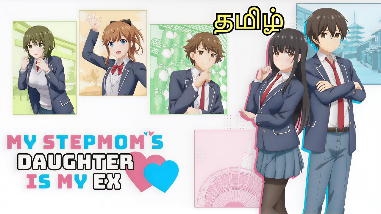 Love Triangle: My Stepmom's Daughter Is My Ex! S01 Full | Anime Tamil Recap | தமிழ் 