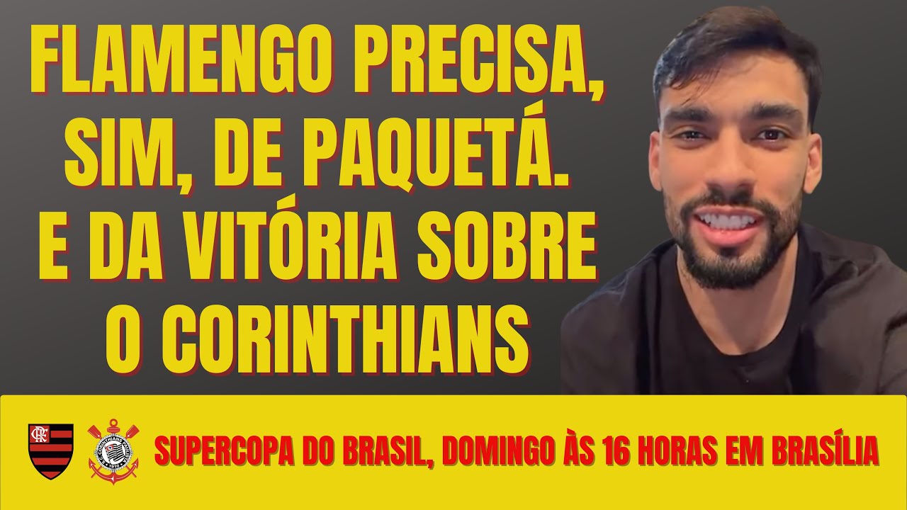 Flamengo também precisa de Paquetá e leva pressão desnecessária para Supercopa contra o Corinthians