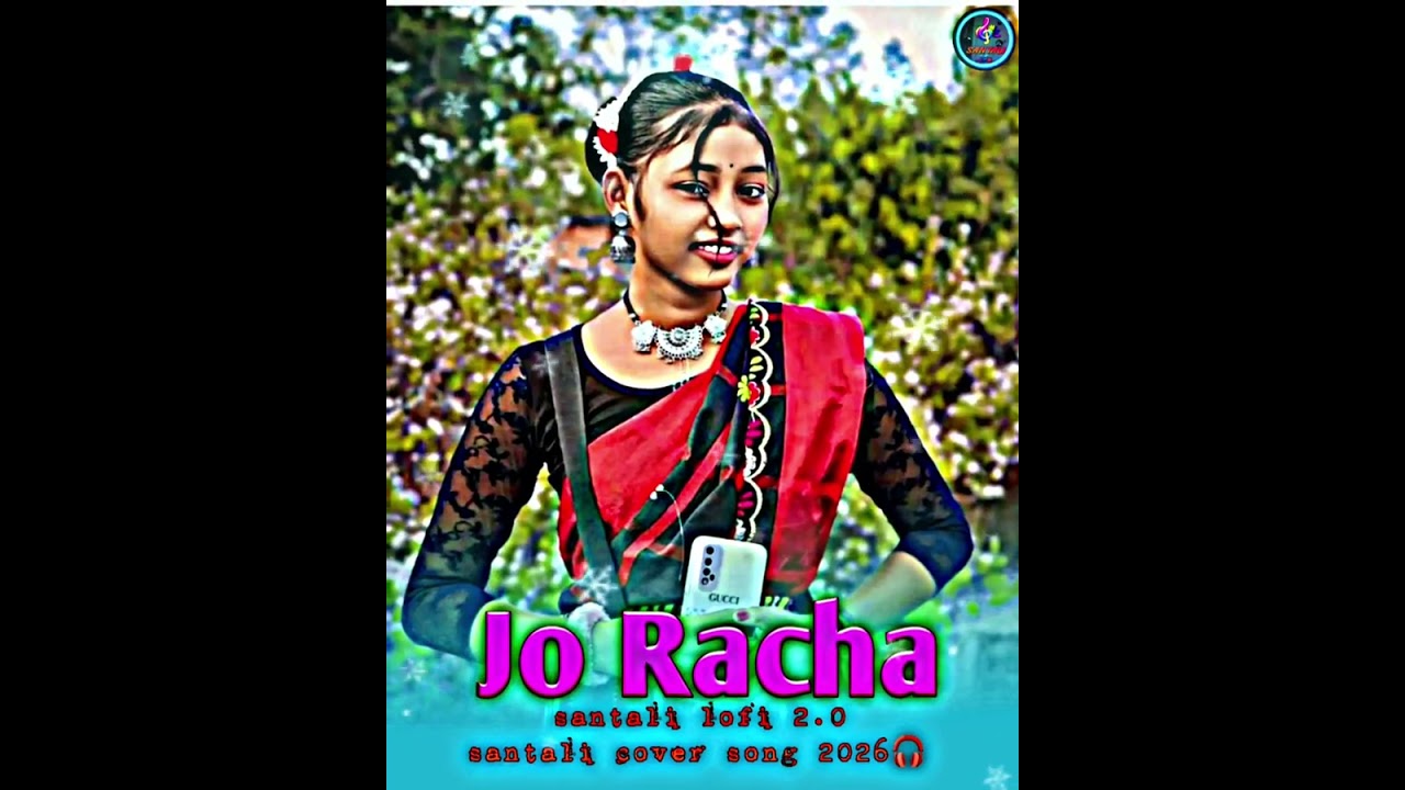 Jo Racha New Santali cover song//santali lofi song 2026//santali video #santalisong #coversong 