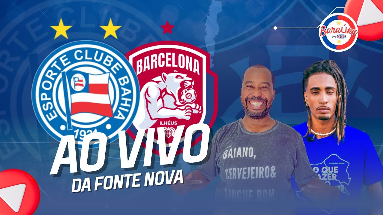 🔴 AO VIVO | BAHIA 🆚 BARCELONA | CAMPEONATO BAIANO 2026 ⚽🔥