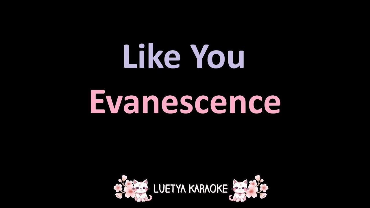 Like You - Evanescence (Karaoke)