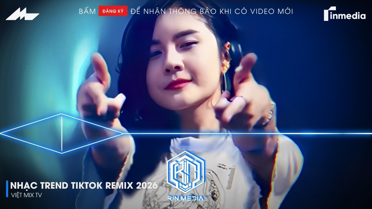 NHẠC TREND TIKTOK REMIX 2026 | NONSTOP 2026 VIỆT MIX BASS CỰC MẠNH | NHẠC TRẺ REMIX HAY NHẤT 2026