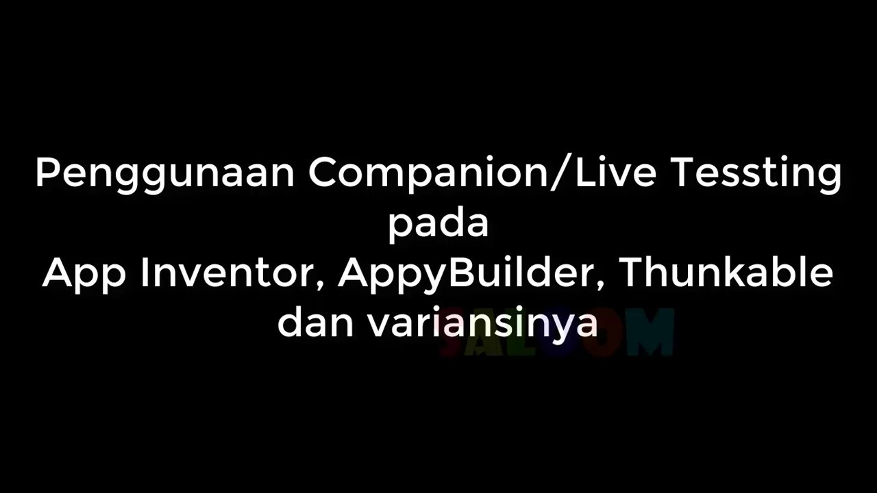 Penggunaan Companion atau Live Testing pada MIT App Inventor, Appybuilder, Thunkable, Kodular