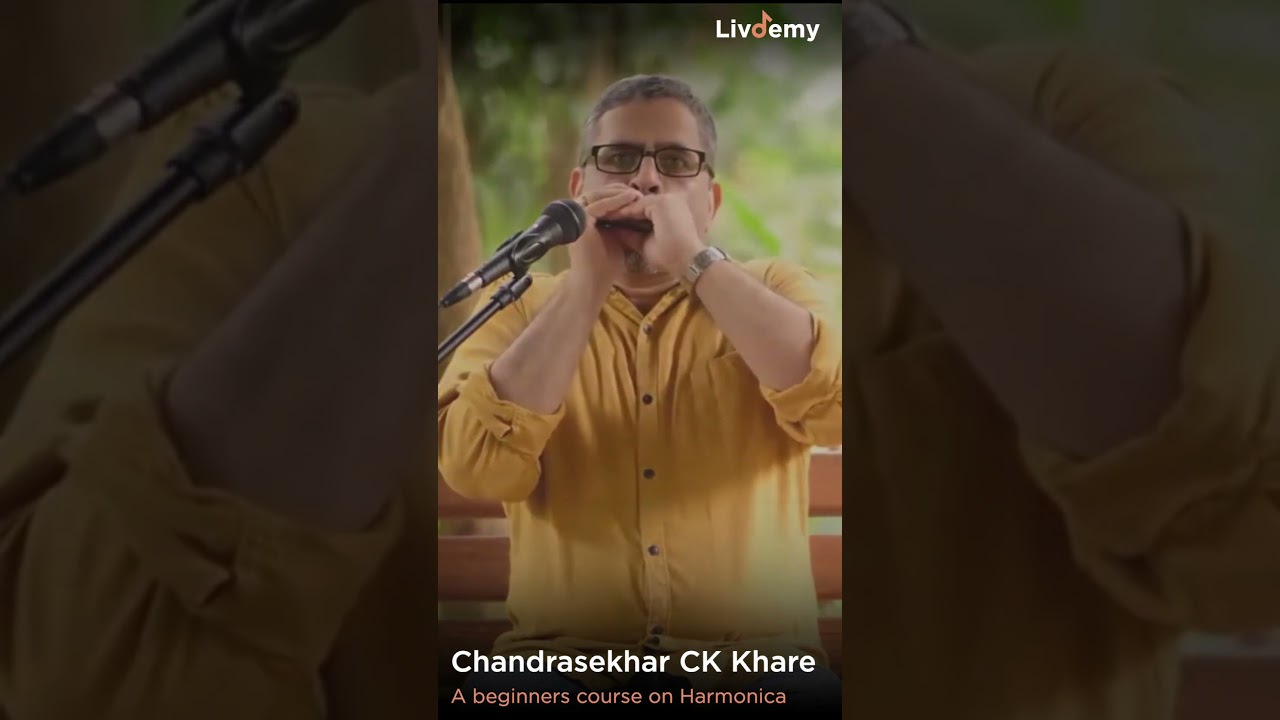Harmonica Course by Chandrasekhar CK Khare | Livdemy online course