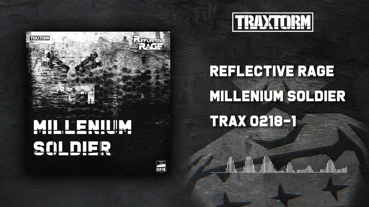 Reflective Rage - Millenium Soldiers (Edit) [TRAX0218-1]