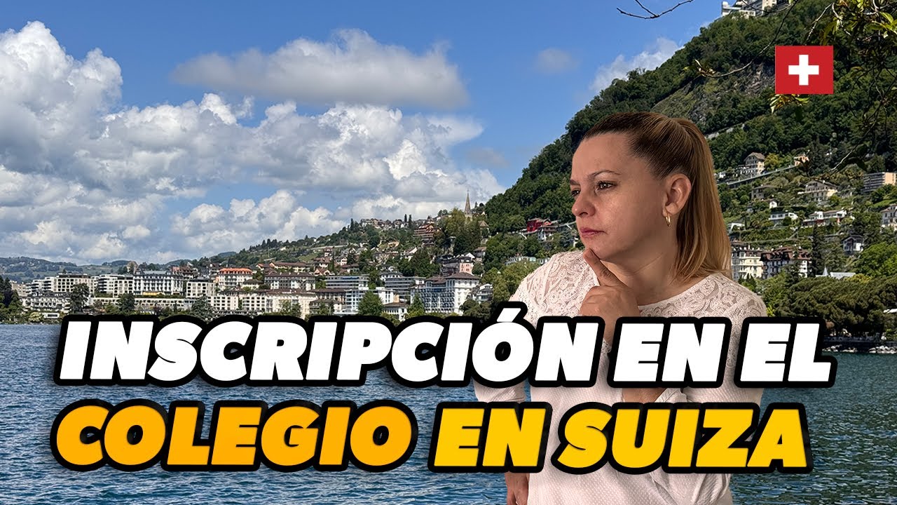 Así es la  inscripción en el colegio en suiza.