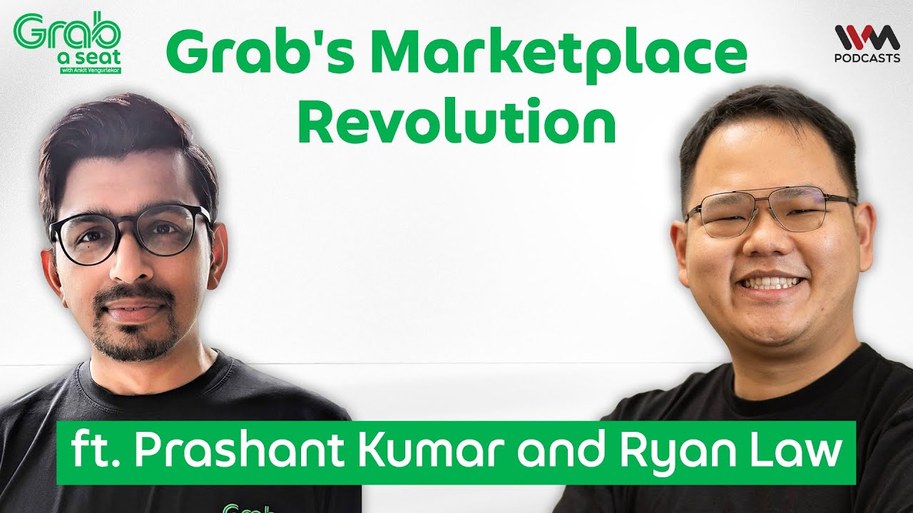 Grab's Marketplace Revolution - Grab A Seat Episode 5