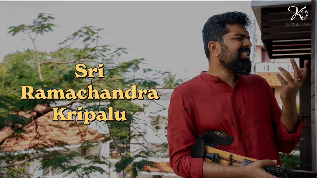 Sri Ramachandra Kripalu | Karthick Iyer