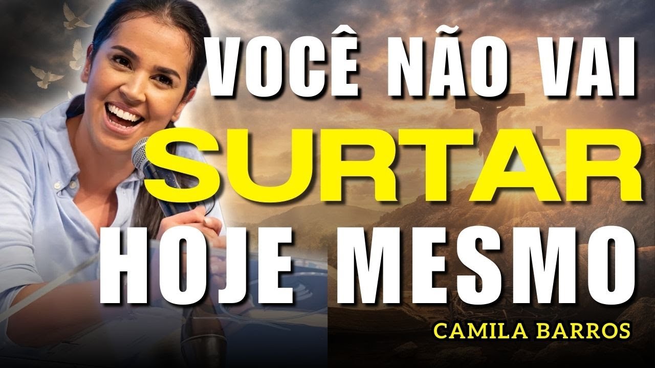 Você Não Vai Surtar: Quando Deus Quebra Cadeias da Mente | Camila Barros