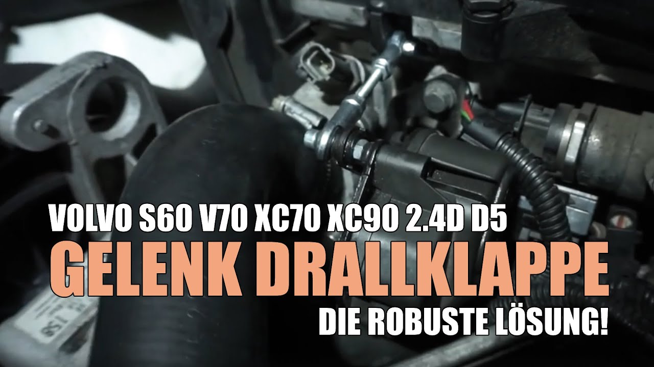 Volvo 2.4D D5 V70 XC70 XC90 S60 S90 Steuerung Drallklappe Wirbelklappe Gelenk reparieren verbessern
