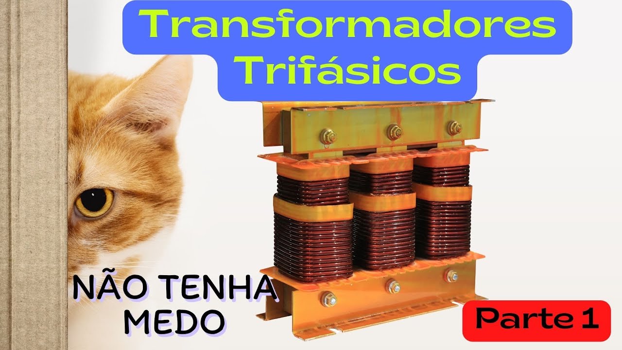 Curso prático de Transformadores - Trifásicos parte 1 - EP174