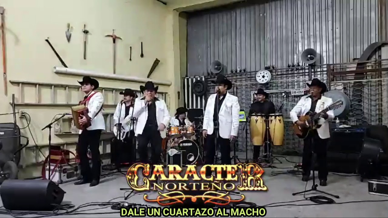 09 Dale Un Cuartazo Al Macho Caracter Norteño En Vivo