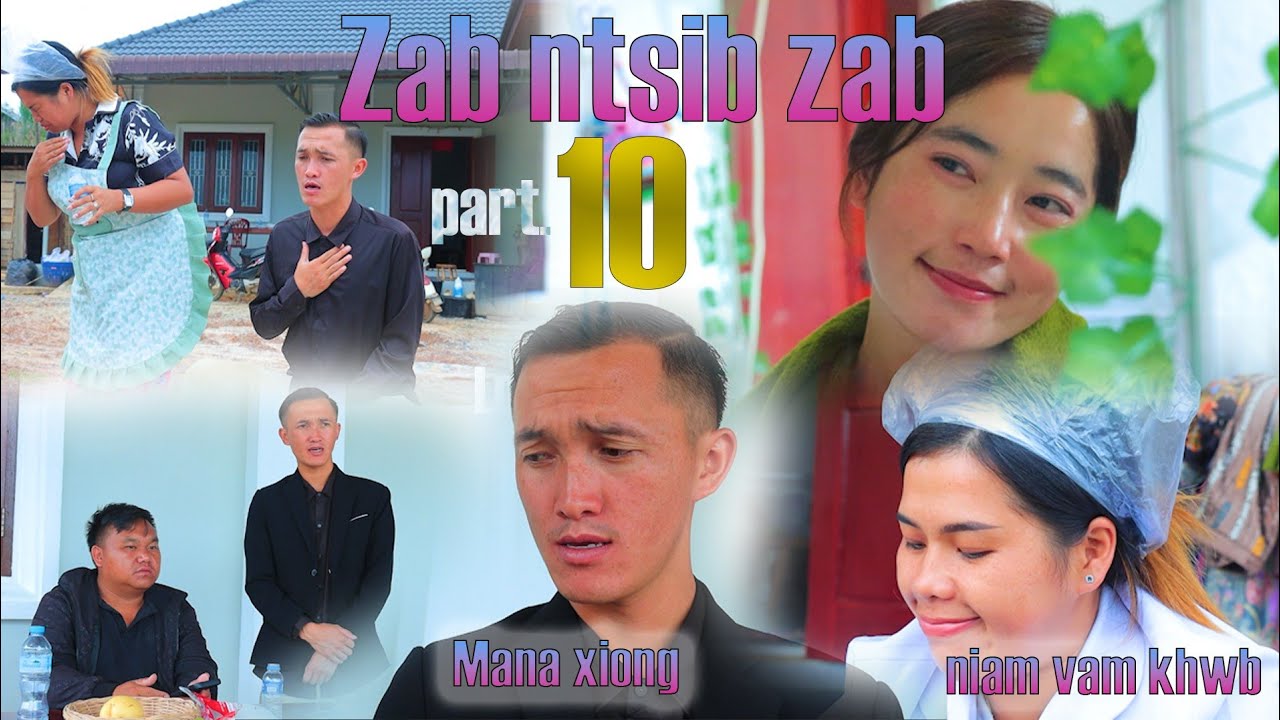 Zab ntsib Zab ( part.10 ) niam vam khwb & Mana xiong Movie funny 2025