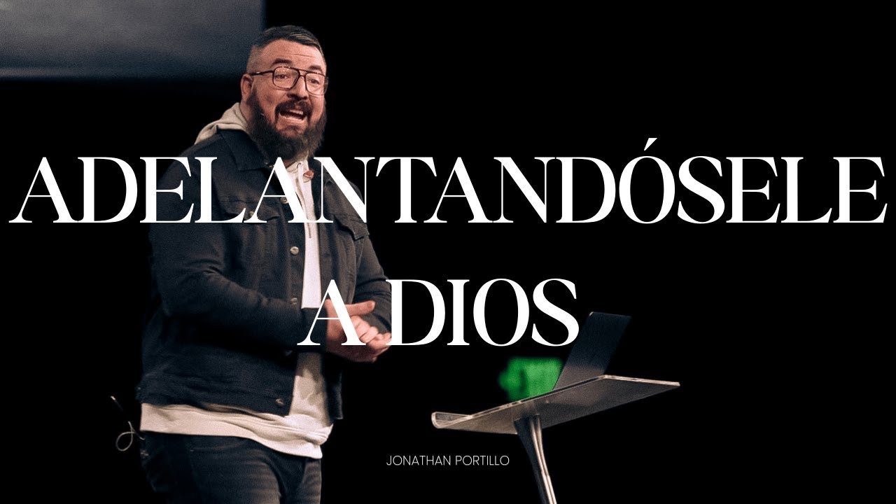 Adelantándosela a Dios | Jonathan Portillo