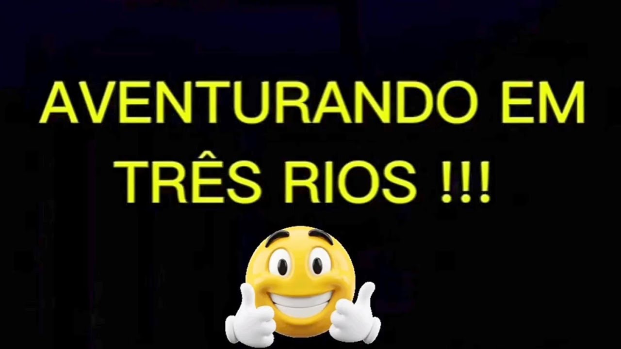 AVENTURANDO EM TRÊS RIOS