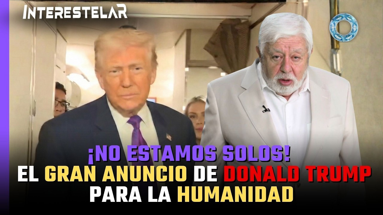 &iexcl;NO ESTAMOS SOLOS! El gran anuncio de Donald Trump para la humanidad