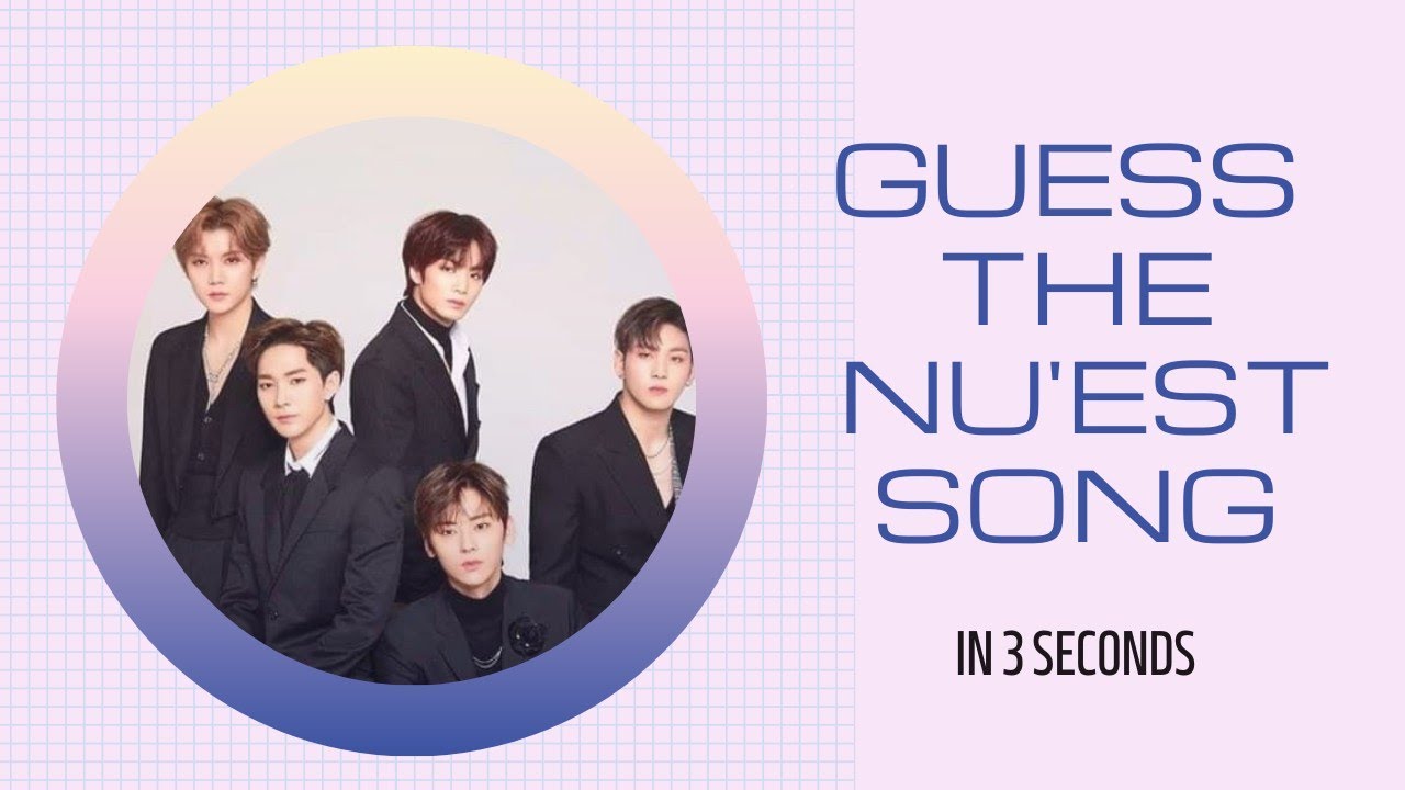 Guess the NU'EST song in 3 seconds