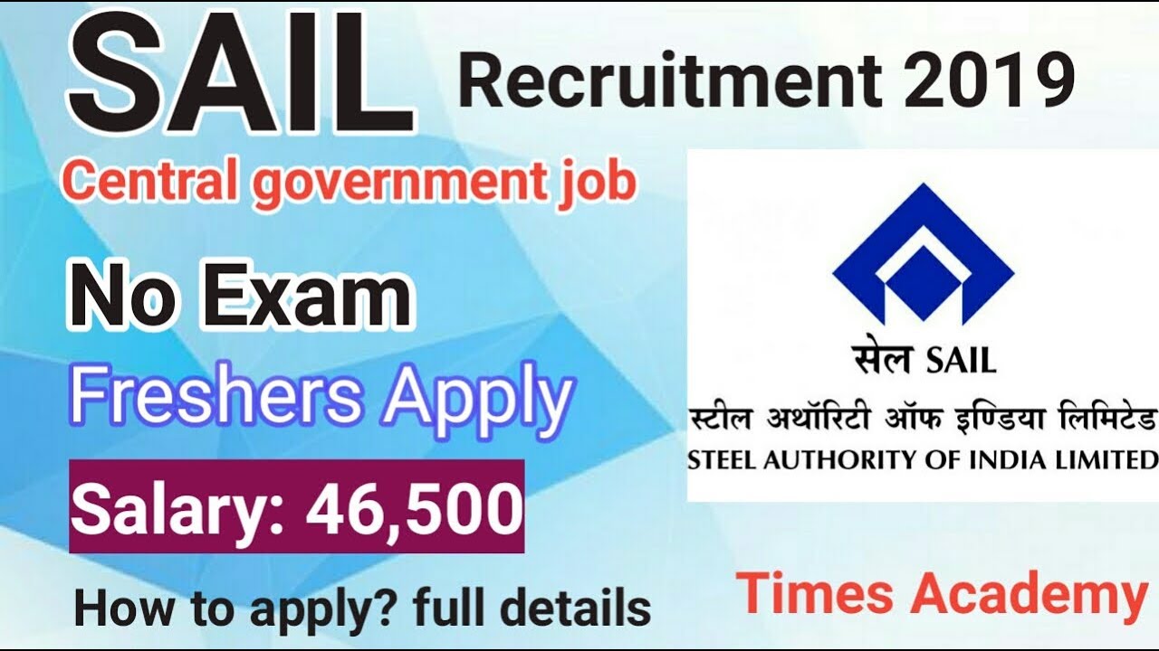 SAIL Recruitment 2019/Steel authority of India job/Male and female Eligible/How to apply/full detail