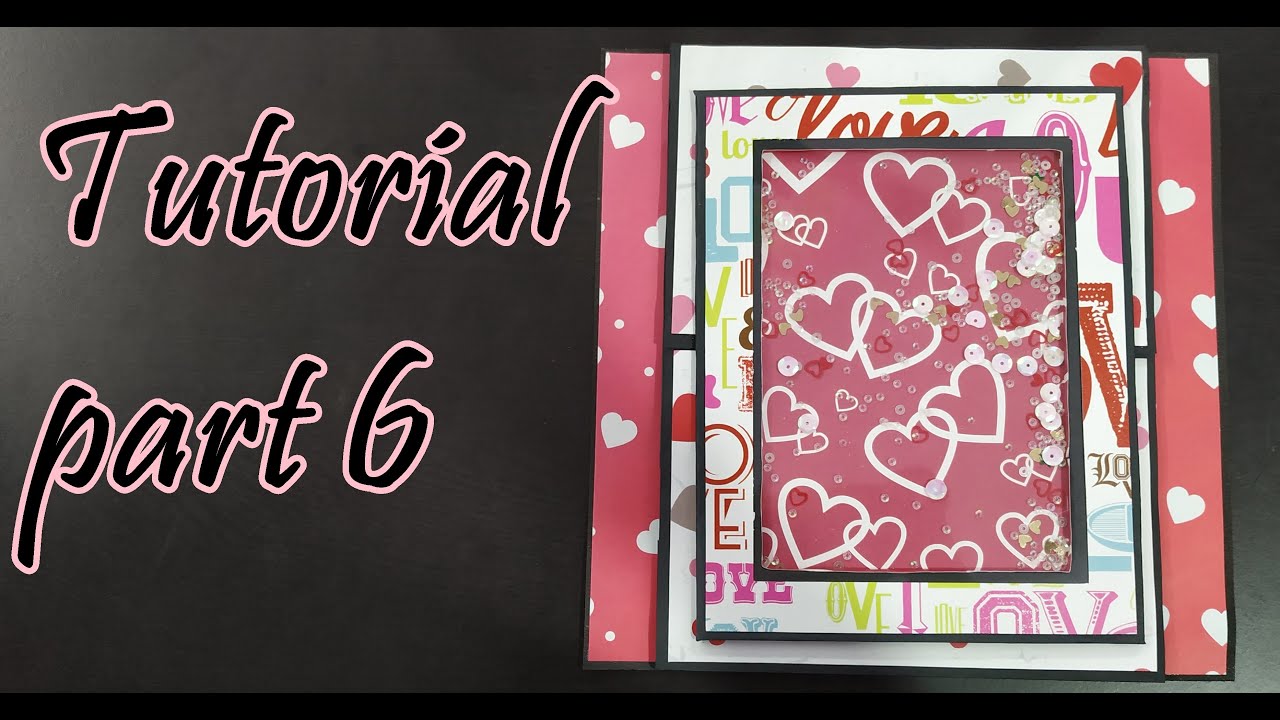 valentine day scrapbook album tutorial part 6|SAPNA CRAFT WORLD|