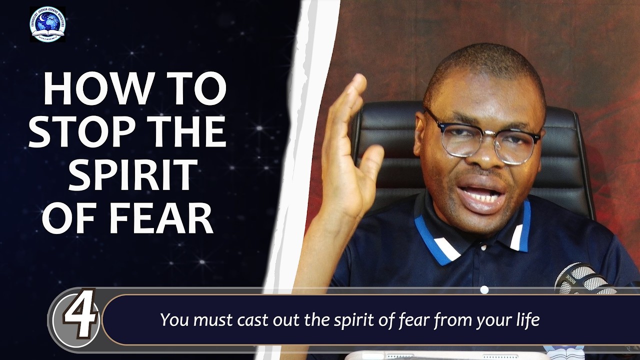 HOW TO STOP THE SPIRIT OF FEAR AS A BELIEVER