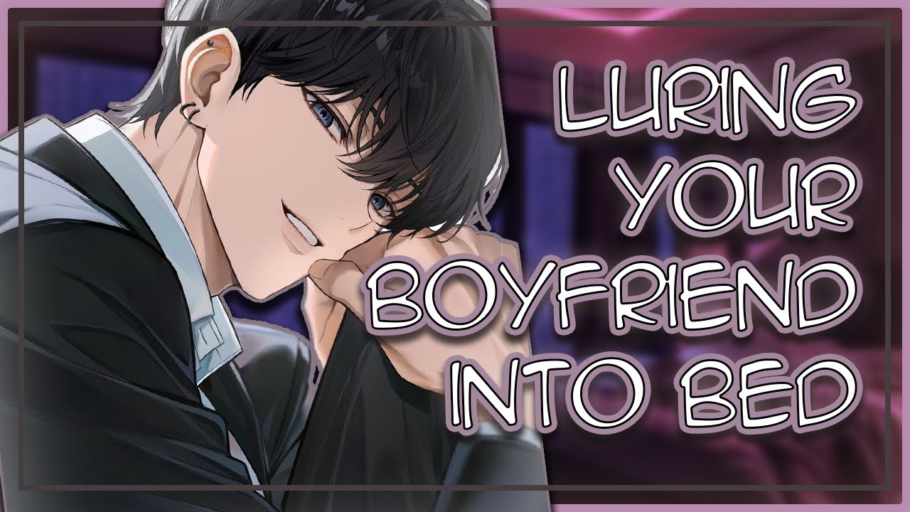 Luring your boyfriend into bed [M4F] [ASMR] [Overworked Boyfriend x Cat-Shifter Listener] [Cute]