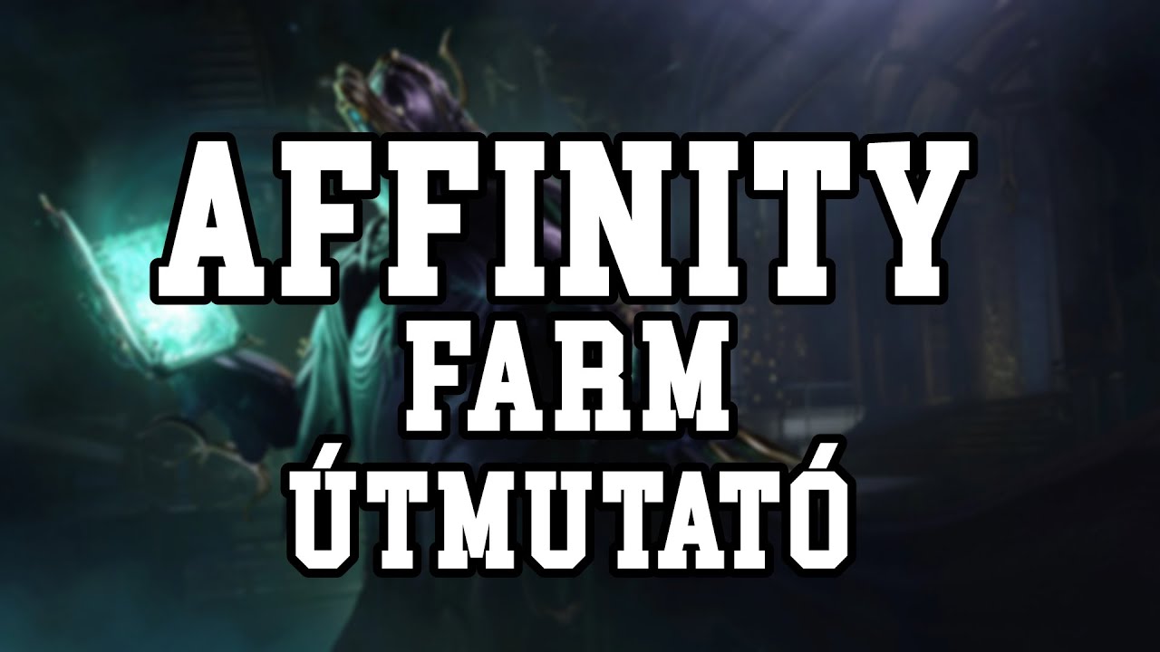 Teljes Affinity Guide | Hogyan húzz MINDENT a Warframe-ben!