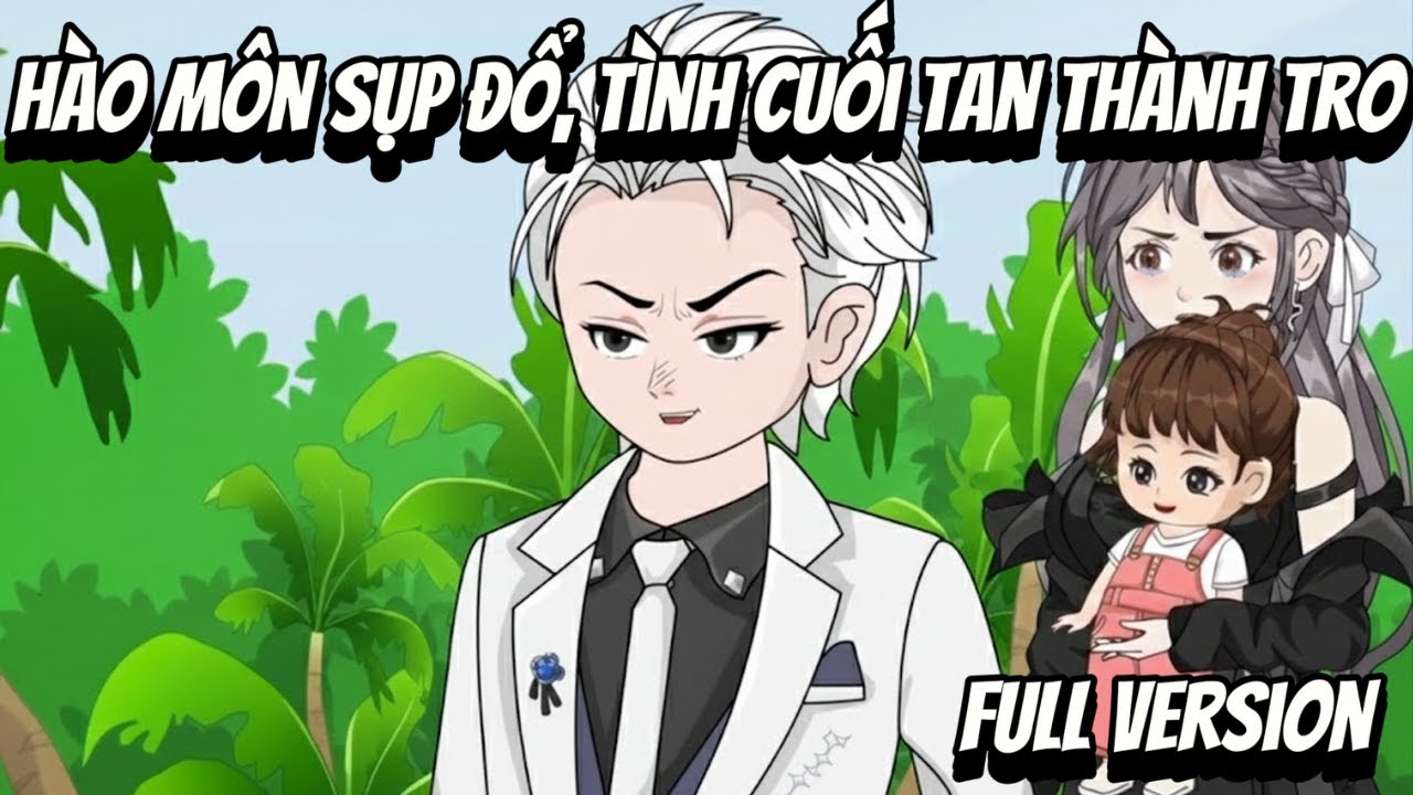 Full VerSion | Hào Môn Sụp Đổ, Tình Cuối Tan Thành Tro | Shian•VietSub