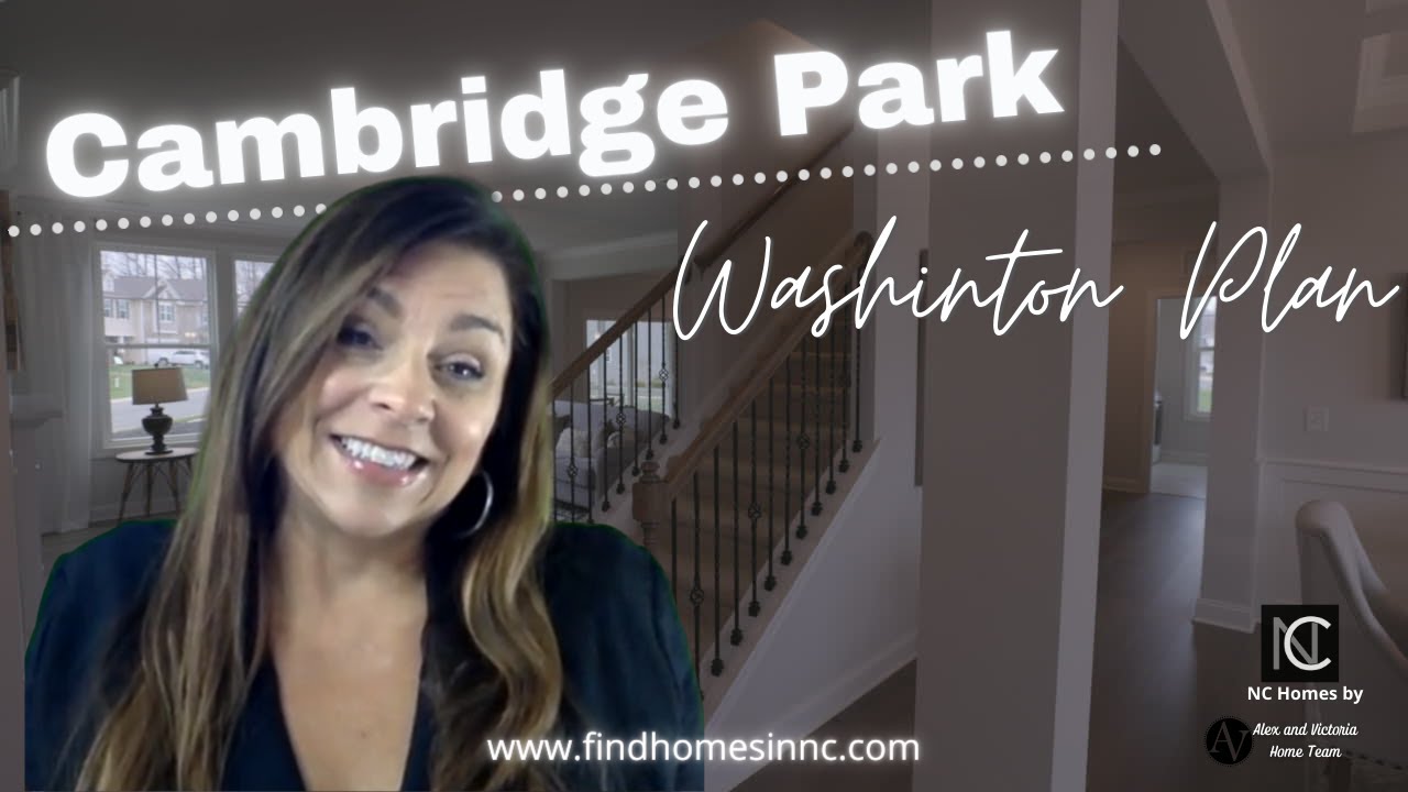 Washington Plan Cambridge Park | New Construction | Model Home Tour | NC Homes #newconstruction