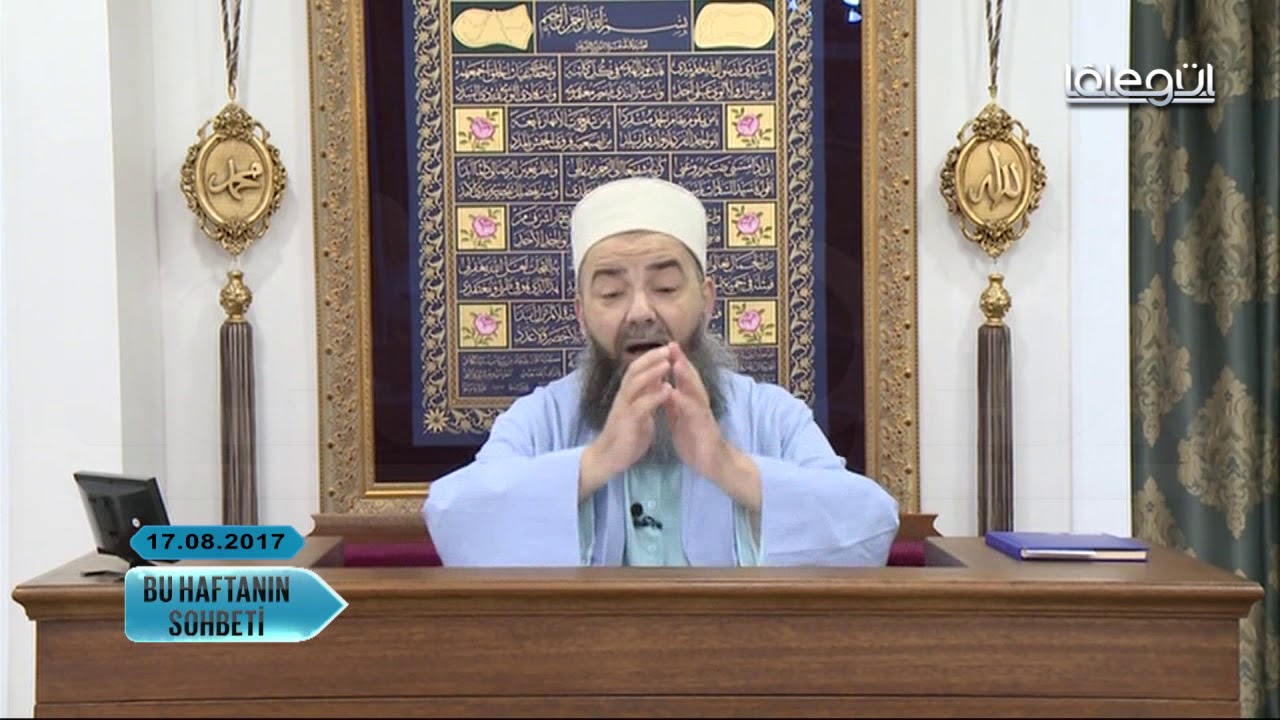 17 Ağustos 2017 Tarihli Bu Haftanın Sohbeti - C&uuml;bbeli Ahmet Hocaefendi L&acirc;leg&uuml;l TV