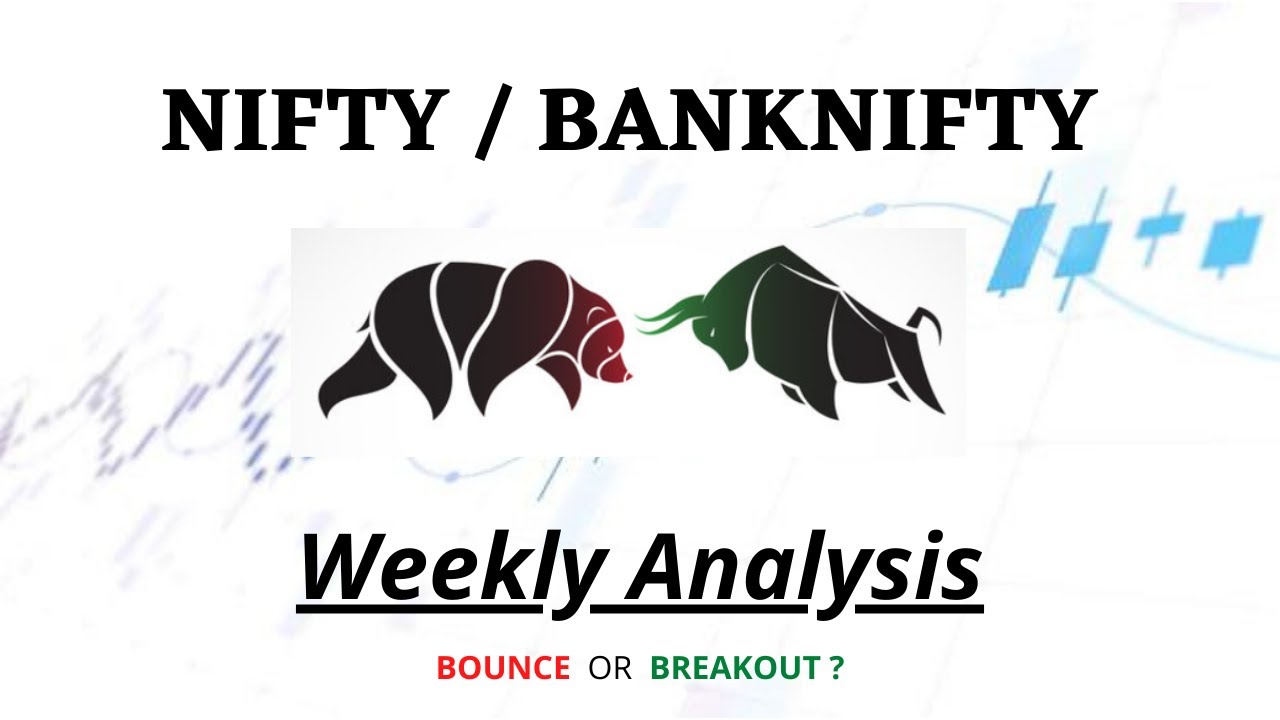WEEKLY ANALYSIS | Nifty and NiftyBank - 