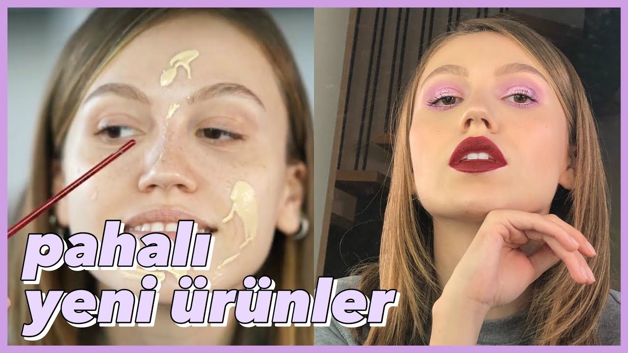 İŞTE O KAPATICI 😱 YENİ PAHALI ÜRÜNLERİ DENİYORUM 💄