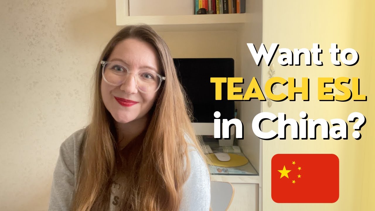 HOW TO be an ESL TEACHER in CHINA