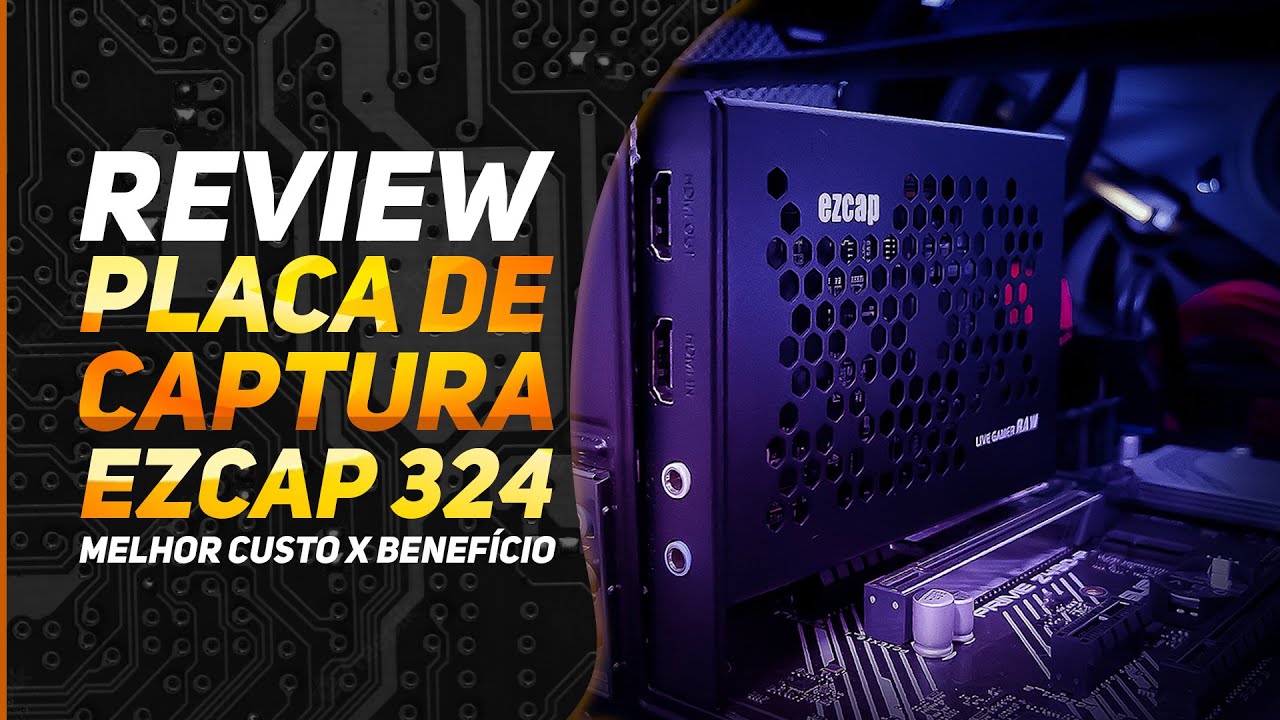 Unboxing e Review - Placa de Captura Ezcap 324