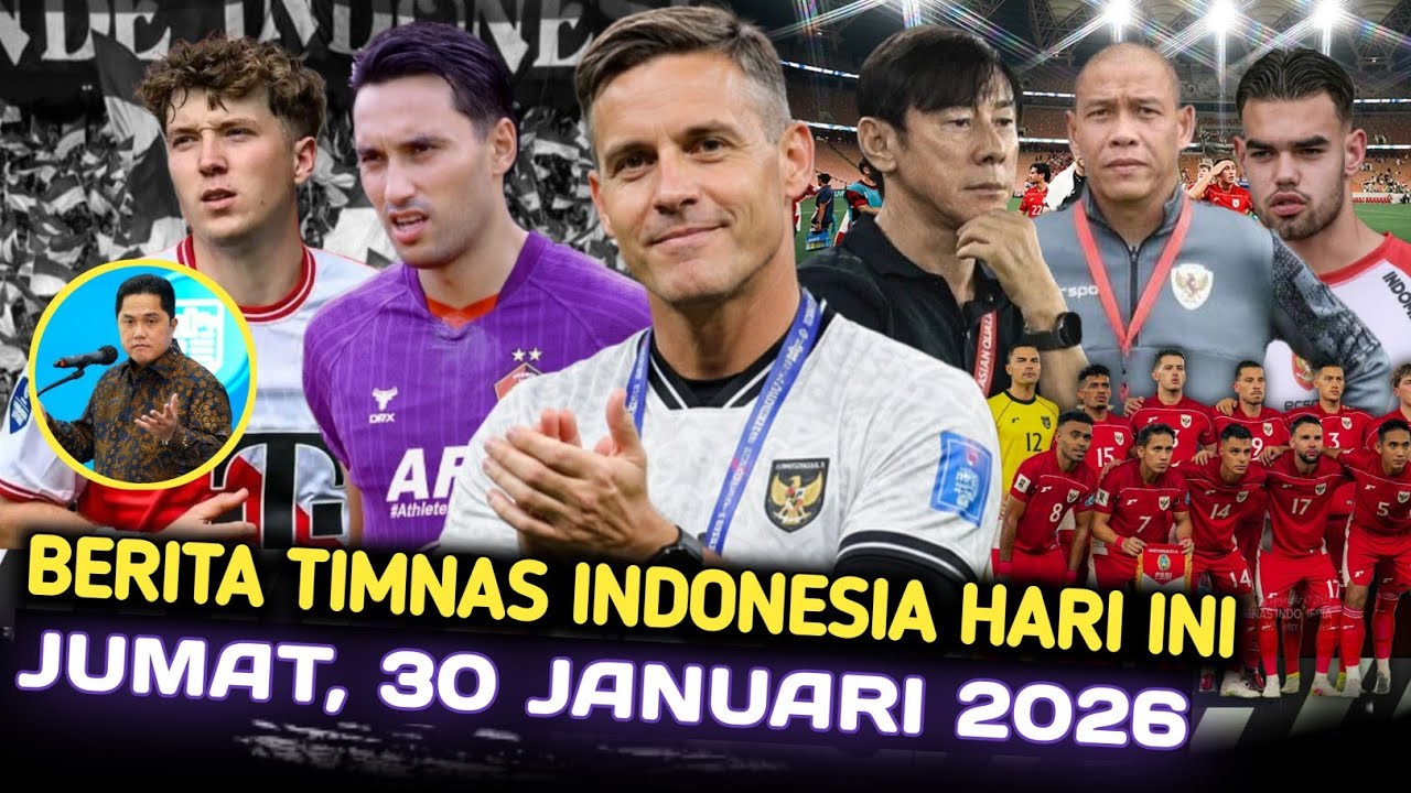 🔥Berita Timnas Indonesia Hari Ini ~ Jumat, 30 Januari 2026
