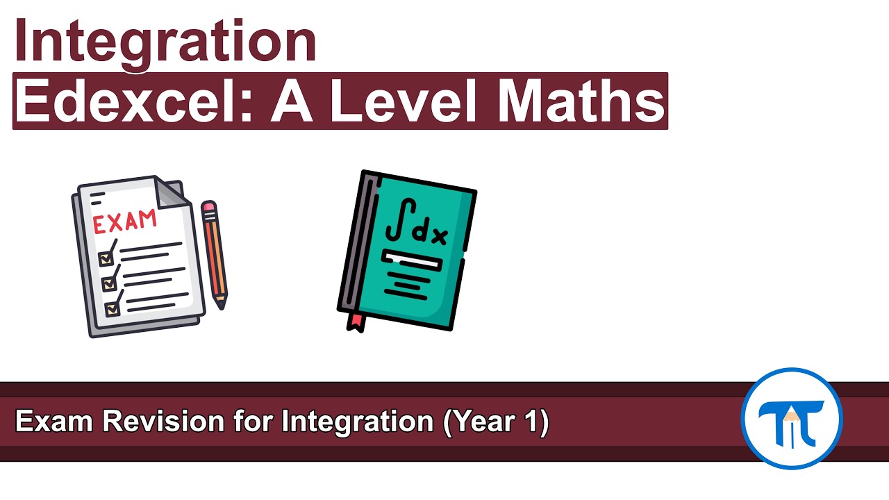 A Level Maths | Pure - Year 1 | Exam Revision for Integration