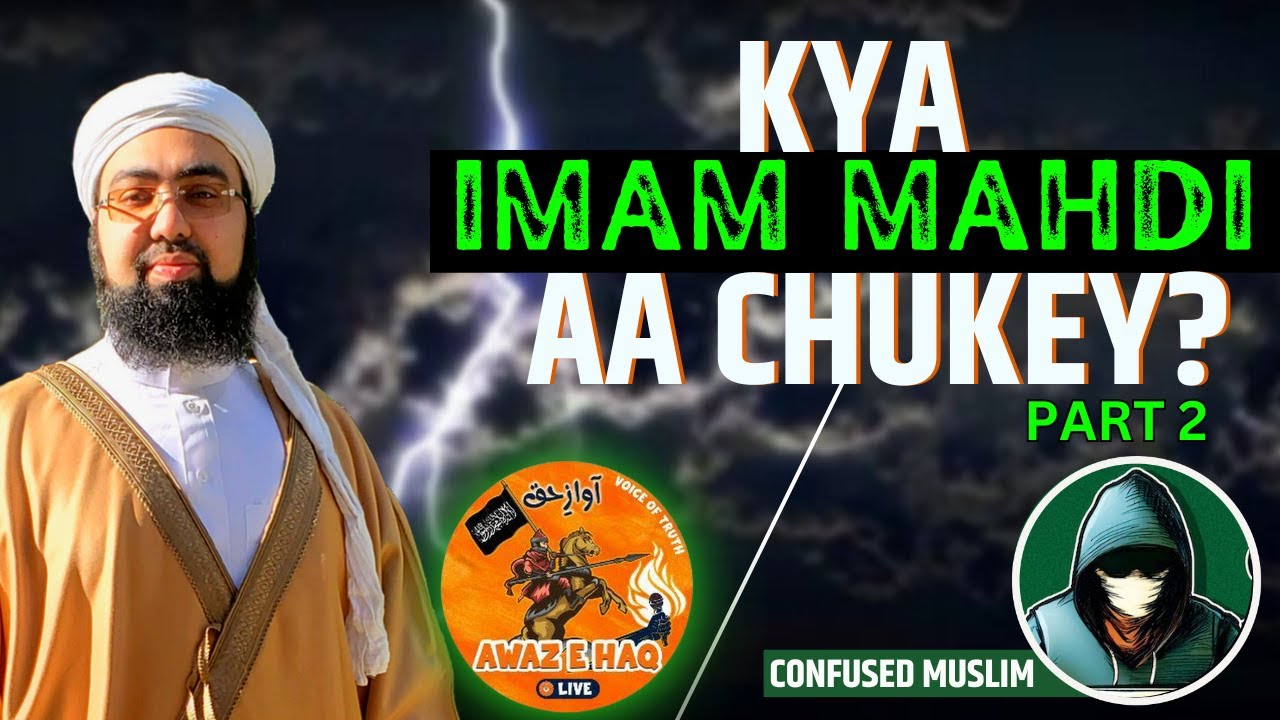 Kya Imam Mahdi Aachukey? (Part 2) | Dr. Mufti Yasir Nadeem Al Wajidi