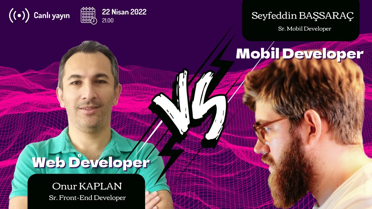 Web Developer vs. Mobil Developer | w/Onur Kaplan & Seyfettin Başsaraç