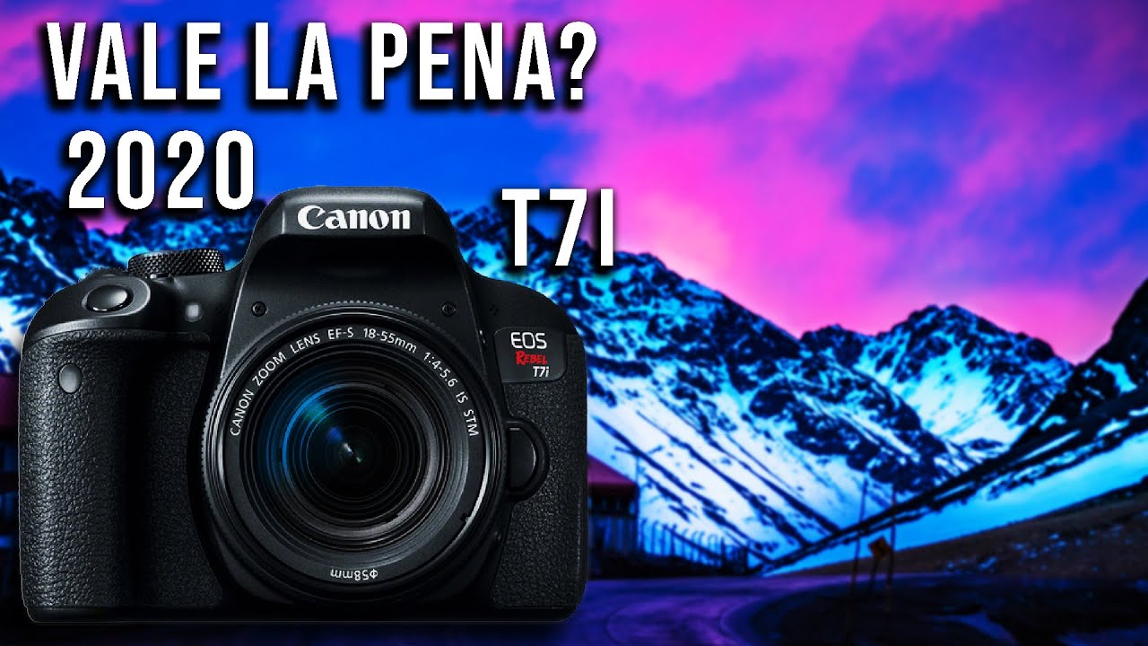 CANON T7i / Vale la pena en el 2020? Review Práctica