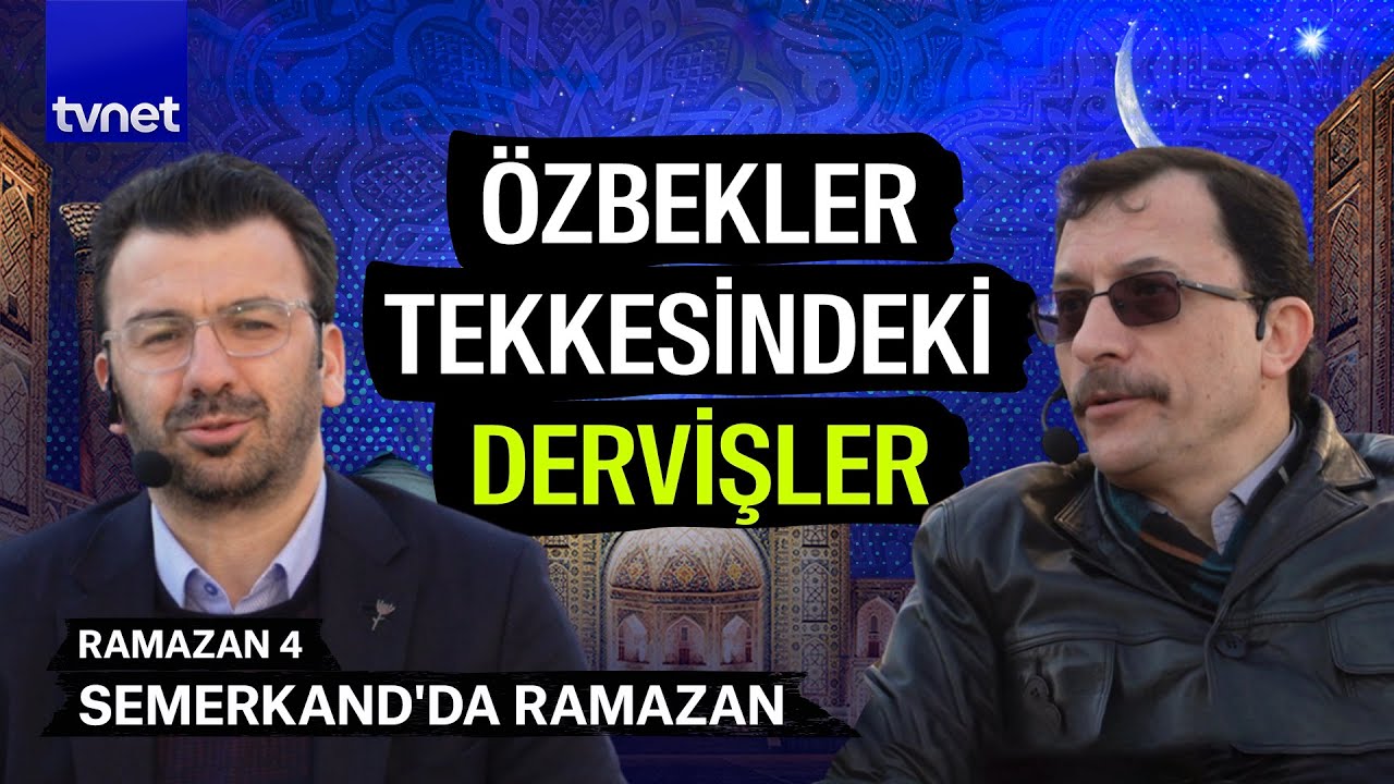 Özbekler Tekkesi'nden çarpıcı hikayeler | Semerkand'da Ramazan