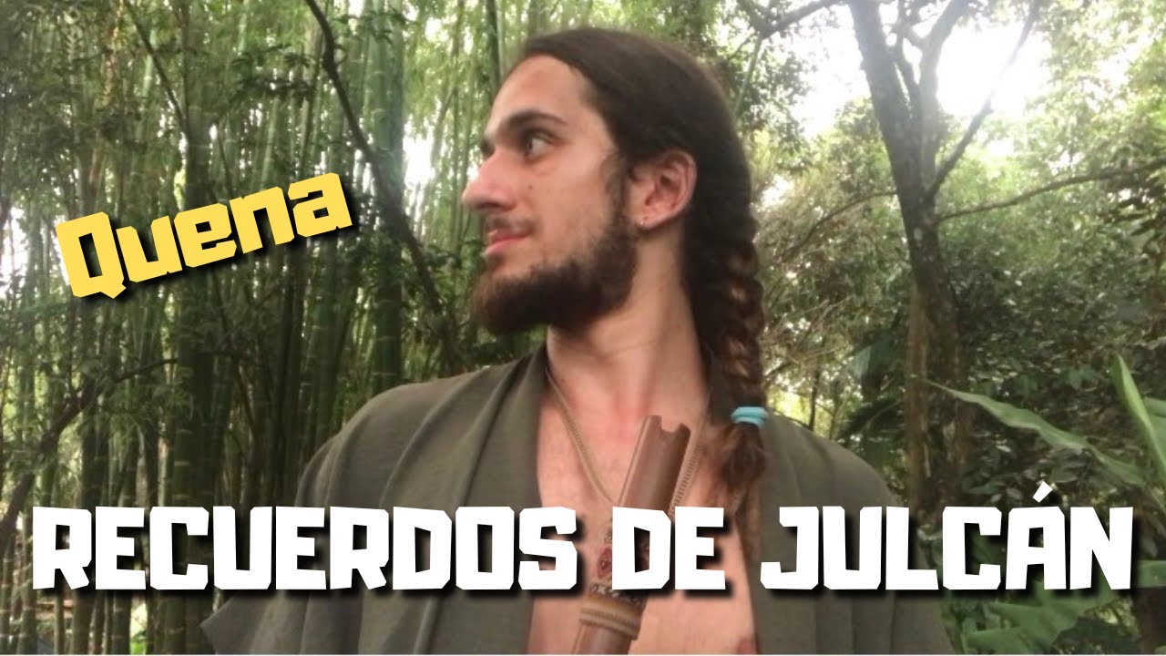 RECUERDOS DE JULCÁN - tutorial para quena ✅
