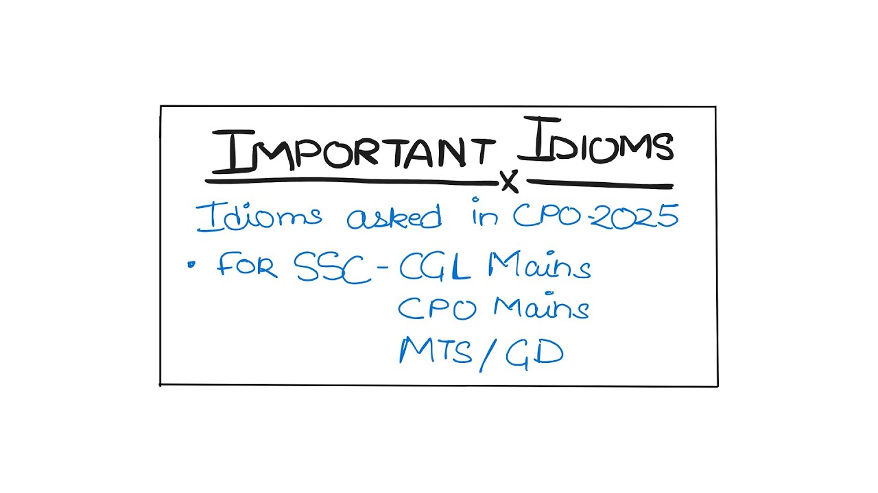 CPO 2025 IDIOMS FOR UPCOMING EXAMS