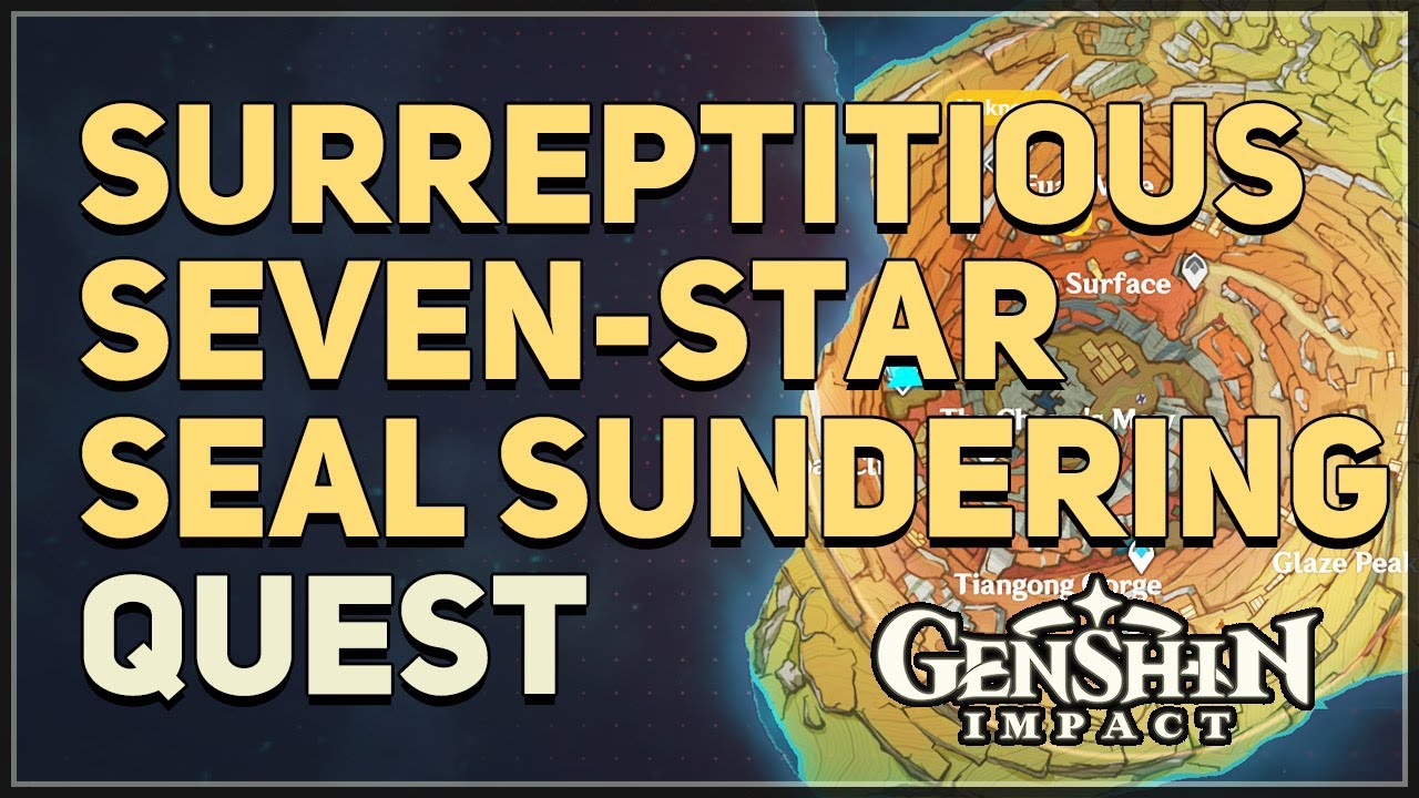 Surreptitious Seven-Star Seal Sundering Genshin Impact