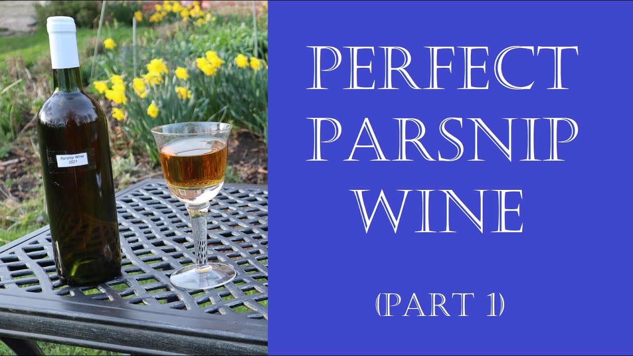 Perfect Parsnip Wine - the best country wine there is ! (Part 1)