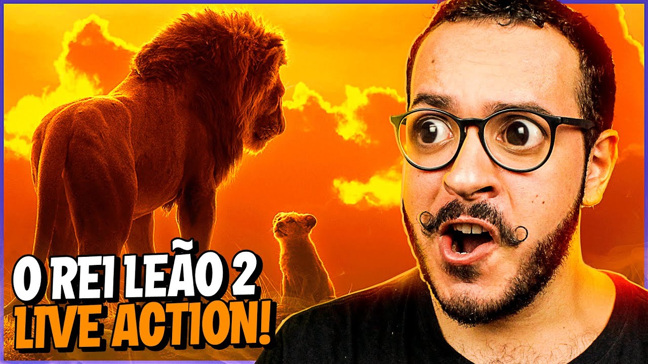 O REI LEÃO 2 (LIVE ACTION) FOI CONFIRMADO!